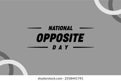 National Opposite day Holiday Concept