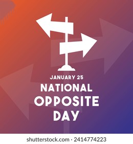 National Opposite Day. January 25. Gradient background. Poster, banner, card, background. Eps 10.