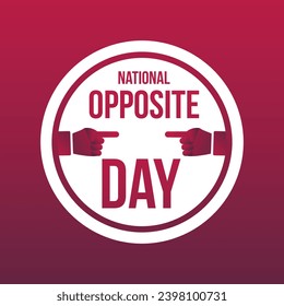 National Opposite Day vector template. Creative Illustration with Playful Reversals and Humorous Contrasts. background, banner, card, poster design.