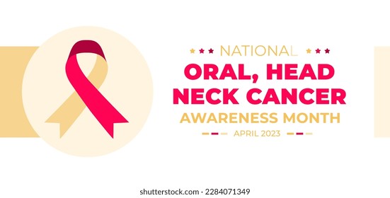 National Oral, Head, and Neck Cancer Awareness Month background or banner design template celebrated in April.