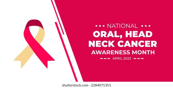 National Oral, Head, and Neck Cancer Awareness Month background or banner design template celebrated in April.