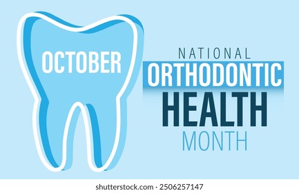 National Orthodontic Health Month. background, banner, card, poster, template. Vector illustration.