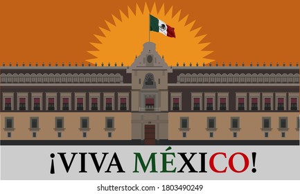 Fachada del Palacio Nacional - Día de la Independencia   - Texto en español: 
Larga vida a México