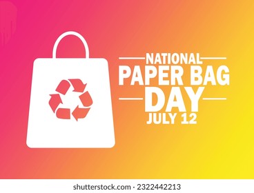 Día nacional de la bolsa de papel. 12 de julio. Concepto de vacaciones. Plantilla para fondo, banner, tarjeta, afiche con inscripción de texto. Ilustración vectorial.