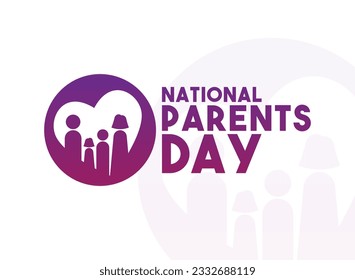 National Parents Day. The fourth Sunday of July. Eps 10.