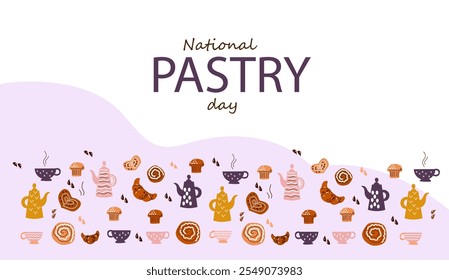 Día Nacional de la Pastelería. Dibujado a mano Ilustración vectorial plana de dibujos animados. Anuncio, cartel, tarjeta de felicitación, menú, receta. Fiesta de té, merienda de la tarde, desayuno, fondo de concepto temático de café.