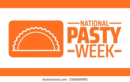 National Pasty Week background banner or poster design template. observed every year in March. Holiday concept. Use to any Template, card, poster, placard, template.