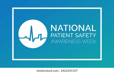 National Patient Safety Awareness Week Observed every year of March, Medical Health Awareness Vector banner, flyer, poster and social medial template design.