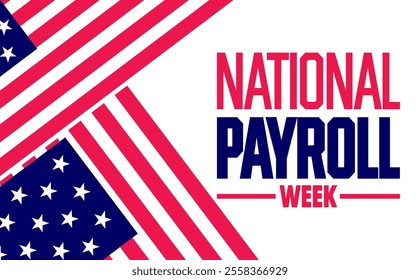 National payroll week with American Flag. Vector illustration. Holiday concept. suitable for placard, background,Greeting Card, Poster design template with text inscription, standard Social Media