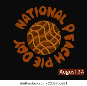 National Peach Pie Day vector illustration. August 24th