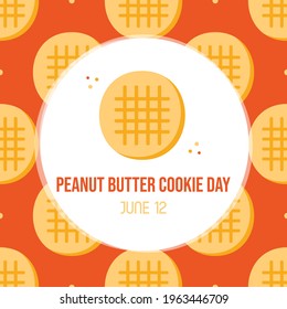 National Peanut Butter Cookie Day vector greeting card, illustration with cute cartoon style cookies seamless pattern background. June 12.
