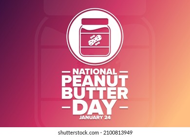 National Peanut Butter Day. January 24. Holiday concept. Template for background, banner, card, poster with text inscription. Vector EPS10 illustration