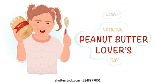 National Peanut Butter Lover’s Day. Pleased child with a peanut butter. Girl with peanut butter. Template for social networks. Flat vector illustration isolated on white background.