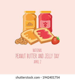 National Peanut Butter   Jelly Day vector  Toasted bread and peanut butter   strawberry jam icon  Jar peanut butter   strawberry jelly vector  Peanut Butter   Jelly Day Poster  April 2