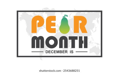 National Pear Month is observed every year on December. Food and Drink Awareness concept. background, placard, banner template Vector illustration design.