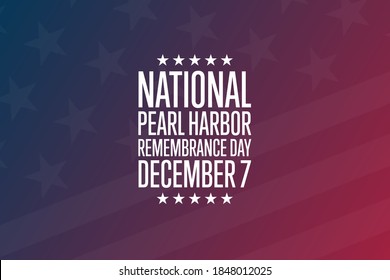 National Pearl Harbor Remembrance Day. December 7. Holiday concept. Template for background, banner, card, poster with text inscription. Vector EPS10 illustration