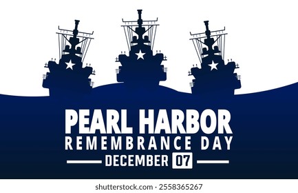 National Pearl Harbor Remembrance Day. December 7 Vector illustration. Holiday concept. suitable for placard, background, Greeting Card, Poster design template with text inscription