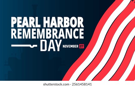 National Pearl Harbor Remembrance Day. December 7 Vector illustration. Holiday concept. suitable for placard, background, Greeting Card, Poster design template with text inscription, standard Social 