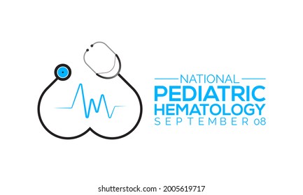 National Pediatric Hematology Or Oncology Nurses Day Annual Awareness Observed On September Each Year. Banner, Poster, Card, Background Design.