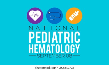 National Pediatric Hematology Or Oncology Nurses Day Annual Awareness Observed On September Each Year. Banner, Poster, Card, Background Design.