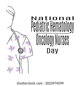 National Pediatric Hematology Oncology Nurses Day, Idea For A Postcard Or A Banner On Medical Theme Vector Illustration