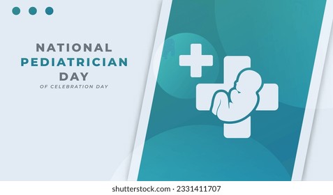 National Pediatrician Day Celebration Vector Design Illustration for Background, Poster, Banner, Advertising, Greeting Card