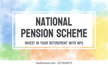 National Pension Scheme: Retirement savings plan in India.