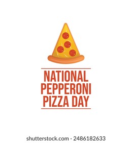 National Pepperoni Pizza Day. Flat art design. Food vector. Good for celebration template usage. eps 10. 