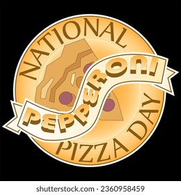 National Pepperoni Pizza Day Sign and Vector Badge