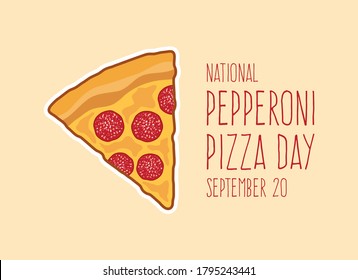 National Pepperoni Pizza Day vector. Sliced salami pizza vector. Pieces of pizza icon. Pepperoni Pizza Day Poster, September 20. Important day