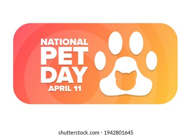 National Pet Day. April 11. Holiday concept. Template for background, banner, card, poster with text inscription. Vector EPS10 illustration