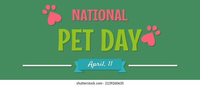 National Pet Day. Holiday Concept. Template For Background, Banner, Card, Poster With Text Inscription.