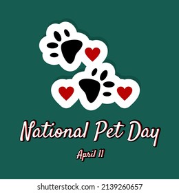 National Pet Day. Holiday concept. Template for background, banner, card, poster with text inscription. 