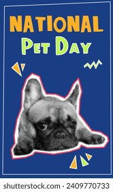 National Pet Day. Poster with a dog. French Bulldog halftone style