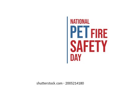 National Pet Fire Safety Day Holiday Concept. Template For Background, Banner, Card, Poster, T-shirt With Text Inscription