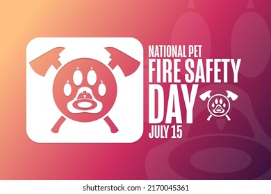 National Pet Fire Safety Day. July 15. Holiday concept. Template for background, banner, card, poster with text inscription. Vector EPS10 illustration