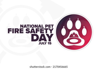 National Pet Fire Safety Day. July 15. Holiday Concept. Template For Background, Banner, Card, Poster With Text Inscription. Vector EPS10 Illustration