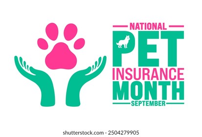 National Pet Insurance Month is observed every year in September. Holiday concept. Template for background, banner, card, poster, placard, design template with unique shapes with standard color.