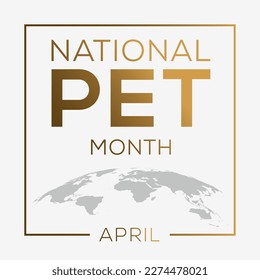 National Pet Month, held on April.