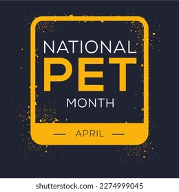 National Pet Month, held on April.
