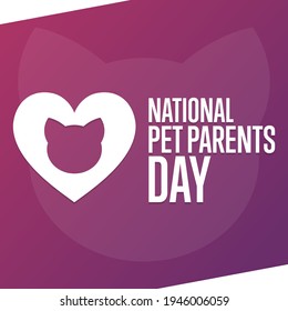 National Pet Parents Day. Holiday Concept. Template For Background, Banner, Card, Poster With Text Inscription. Vector EPS10 Illustration