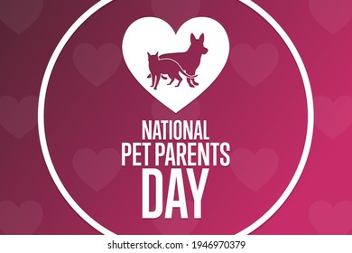 National Pet Parents Day. Holiday Concept. Template For Background, Banner, Card, Poster With Text Inscription. Vector EPS10 Illustration