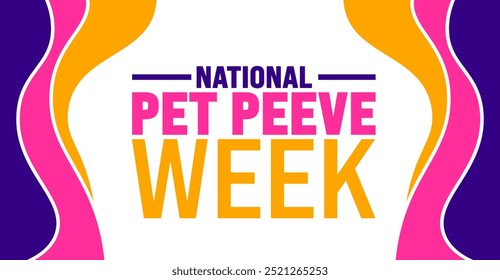 National Pet Peeve Week background or banner design template is observed every year in October. Holiday concept. Template for card, poster, placard, template. eps 10