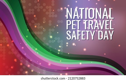 National Pet Travel Safety Day. Design suitable for greeting card poster and banner