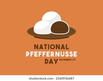 National Pfeffernusse Day. December 23. Eps 10.