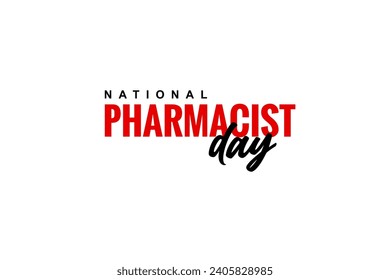National Pharmacist Day Holiday concept. Template for background, banner, card, poster, t-shirt with text inscription