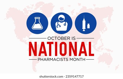 National pharmacists month is observed every year in october. October is National american pharmacists month . Vector template for banner, greeting card, poster with background. Vector illustration.