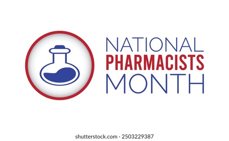 National Pharmacists month is observed every year on October.Holiday concept background, placard, banner design template Vector illustration background design.