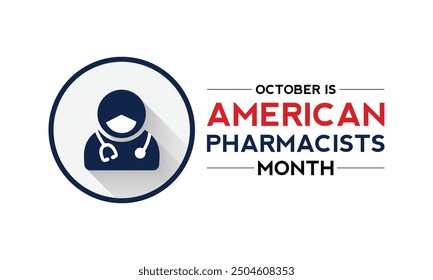 National Pharmacists month is observed every year in October. It’s a time to celebrate their contributions to patient care, medication management, and overall health promotion. Vector illustration