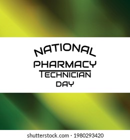 National Pharmacy Technician Day. Geometric Design Suitable For Greeting Card Poster And Banner